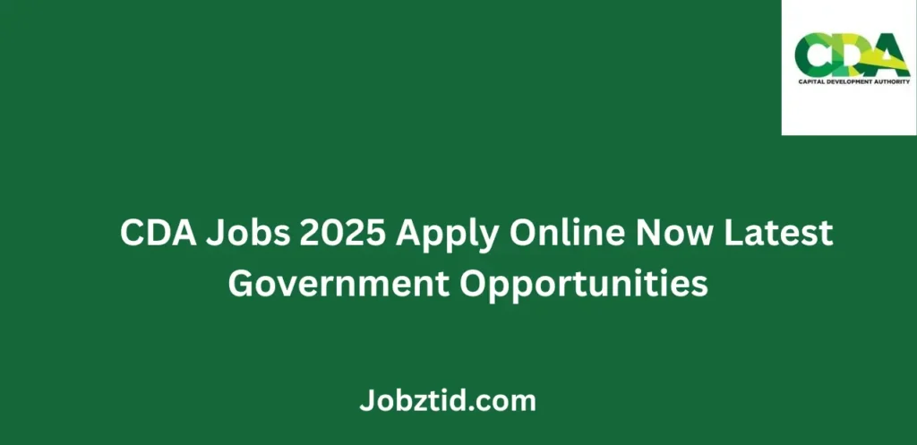 CDA Jobs 2025 Apply Online Now Latest Government Opportunities