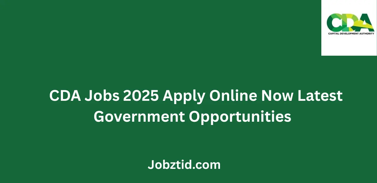 CDA Jobs 2025 Apply Online Now Latest Government Opportunities