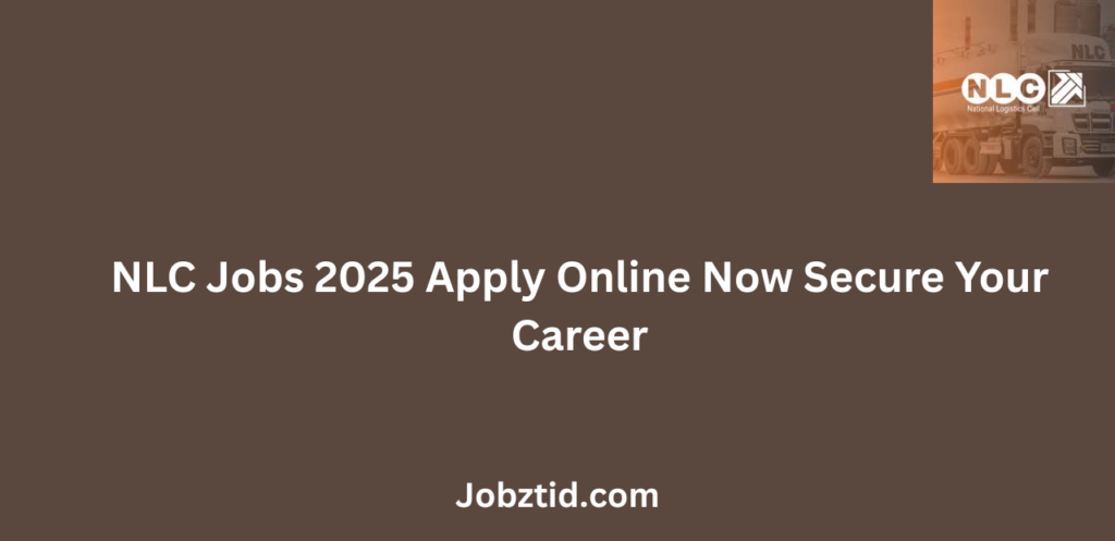 NLC Jobs 2025 Apply Online Now Secure Your Career
